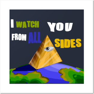 "I watch you from all sides" illuminati eye, illuminati triangle over planet earth Posters and Art